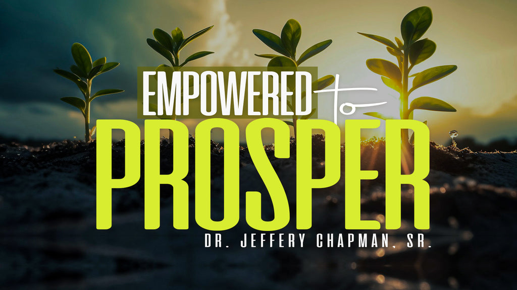 Empowered To Prosper