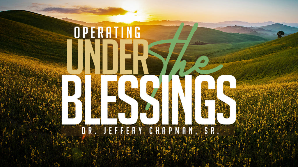 Operating Under The Blessings