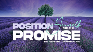 Position Yourself For The Promise