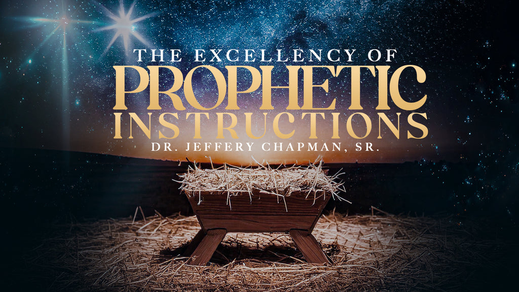 The Excellency of Prophetic Instructions