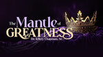 The Mantle of Greatness
