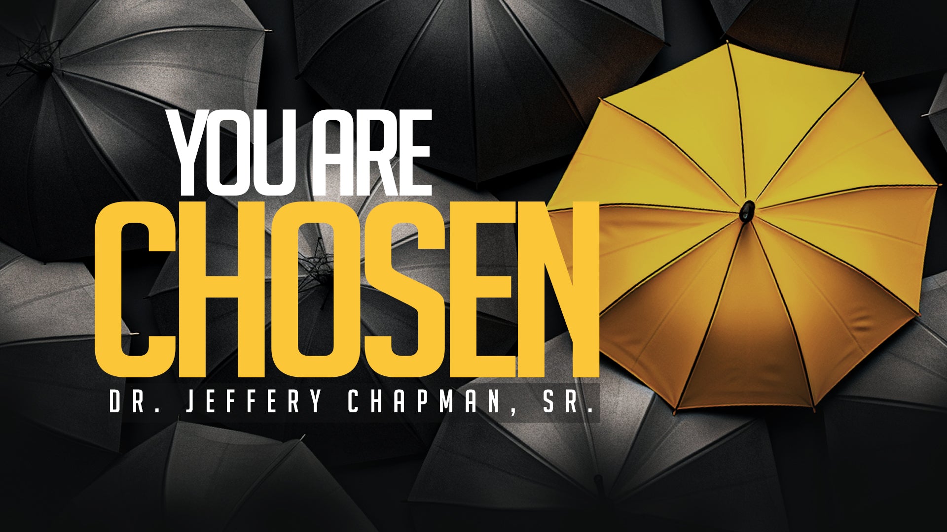 You Are Chosen!