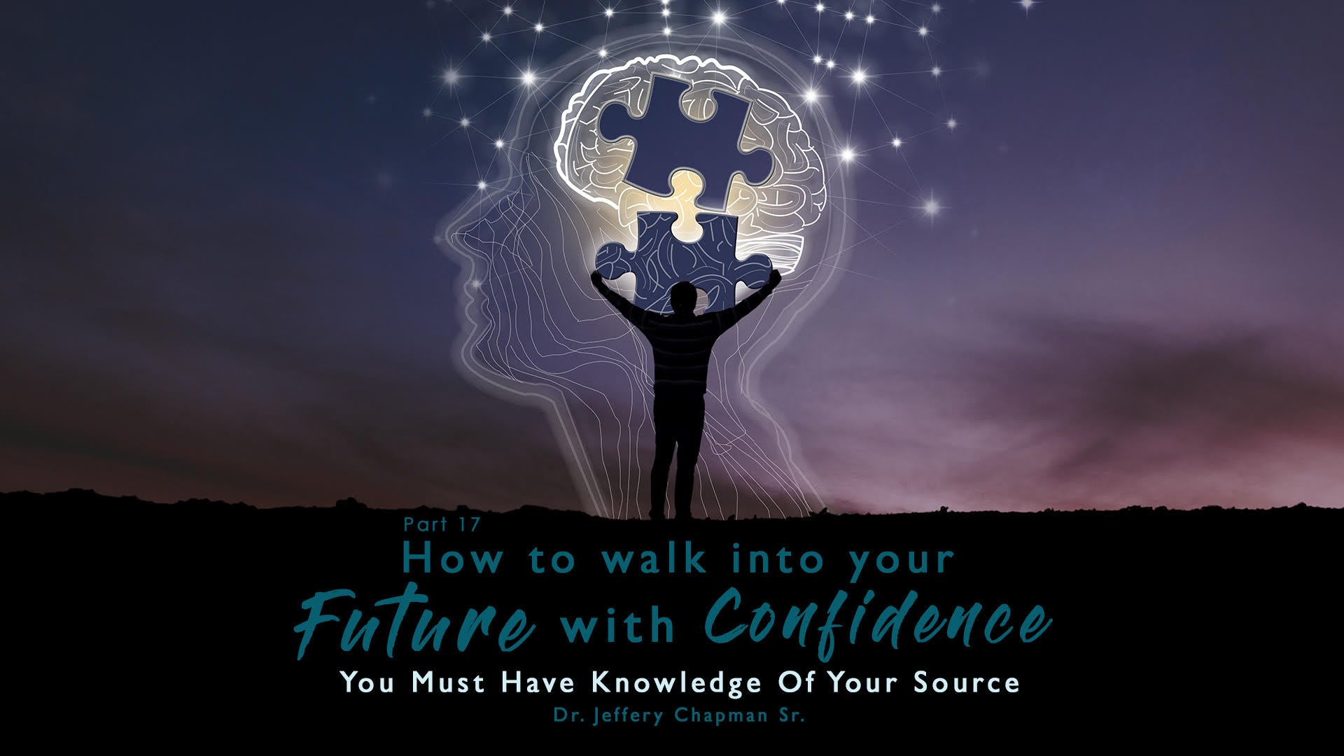 How To Walk Into Your Future With Confidence - Pt. 17 - You Must Have Knowledge of Your Source