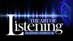 Strategies To Move Forward - PT.3 - The Art of Listening