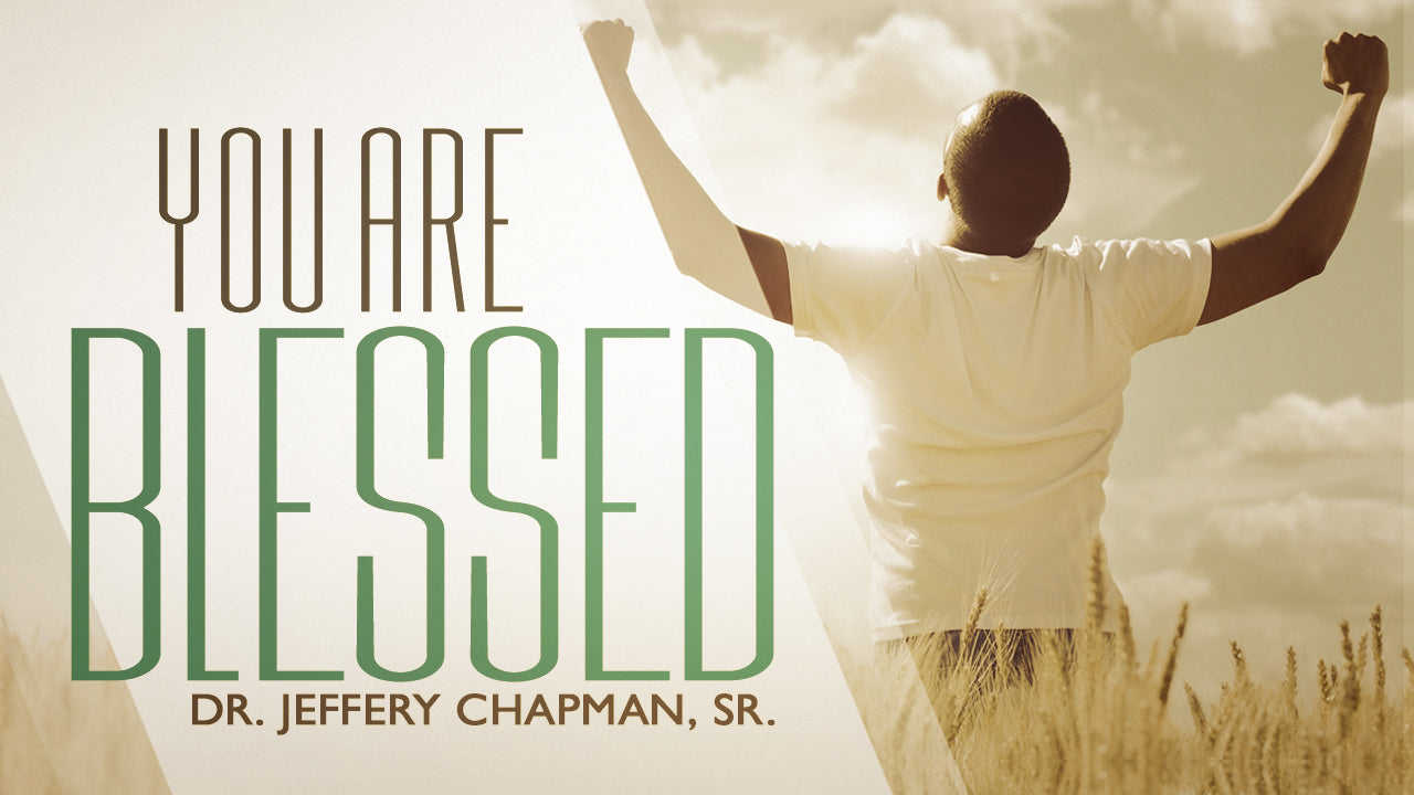 You Are Blessed - From Prosperity To Legacy