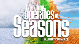 Everything Operates In Seasons - Part Two