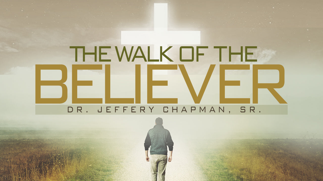 The Walk of the Believer