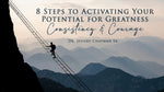 How To Walk Into Your Future With Confidence Pt. 54: Unleashing Your Potential 8 Steps To Activate Your Potential - Pt. XIII Consistency & Courage - Bible Study