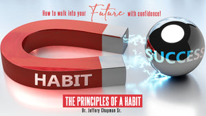 How To Walk Into Your Future With Confidence - The Principles Of A Habit - Pt.43 "Habits = Success"